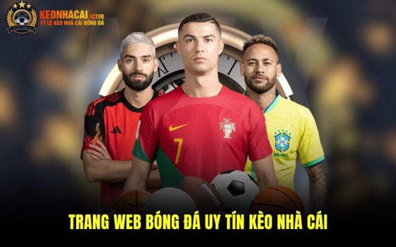 Kèo Nhà Cái ⭐️ Tỷ Lệ KeoNhaCai 88 Bóng Đá Trực Tuyến Hôm Nay 9 Trang web bóng đá uy tín Kèo nhà cái