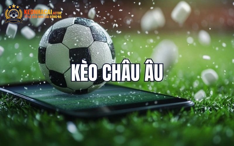 Kèo Châu Âu - Cách Chơi Kèo Cược Cực Chuẩn Cho Anh Em 3 Để chơi thành công thì các bạn cần nắm rõ cách đọc kèo chuẩn chỉnh